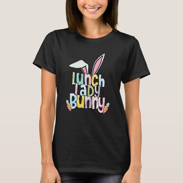 Lunch Lady Bunny Easter Day One Hoppy Lunch Lady T Shirt (Framsida)