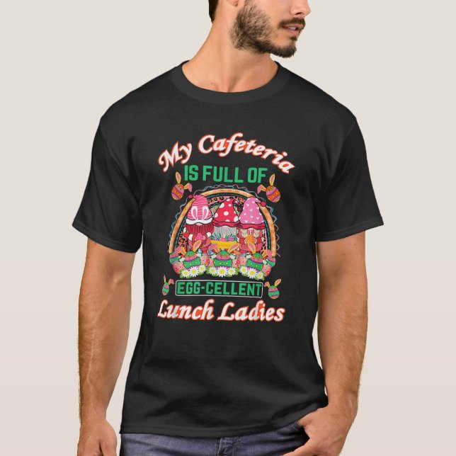 Lunch Lady Easter Eggcellent Lunch Ladies School C T Shirt (Framsida)