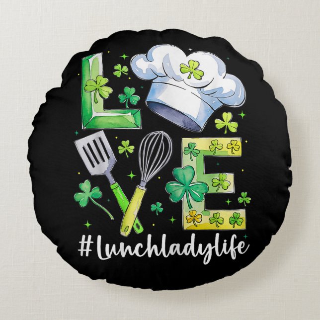 Lunch Lady Liv Glad St Patricks Day Rund Kudde (Framsidan)
