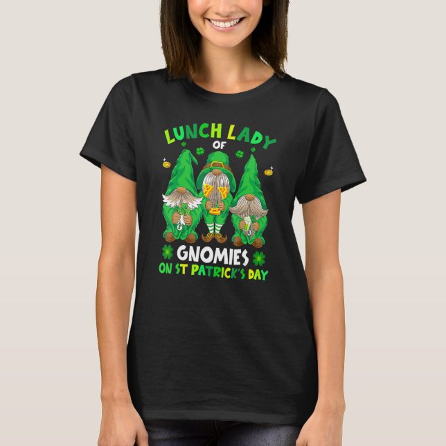 Lunch Lady Of Gnomies On St Patrick's Day With Luc T Shirt (Framsida)