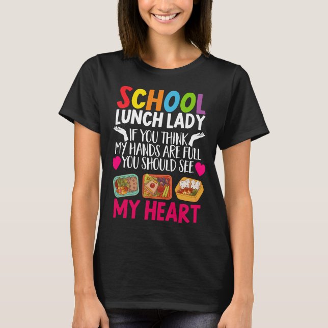Lunch Lady School Lunch Lady If You Think My Hands T Shirt (Framsida)
