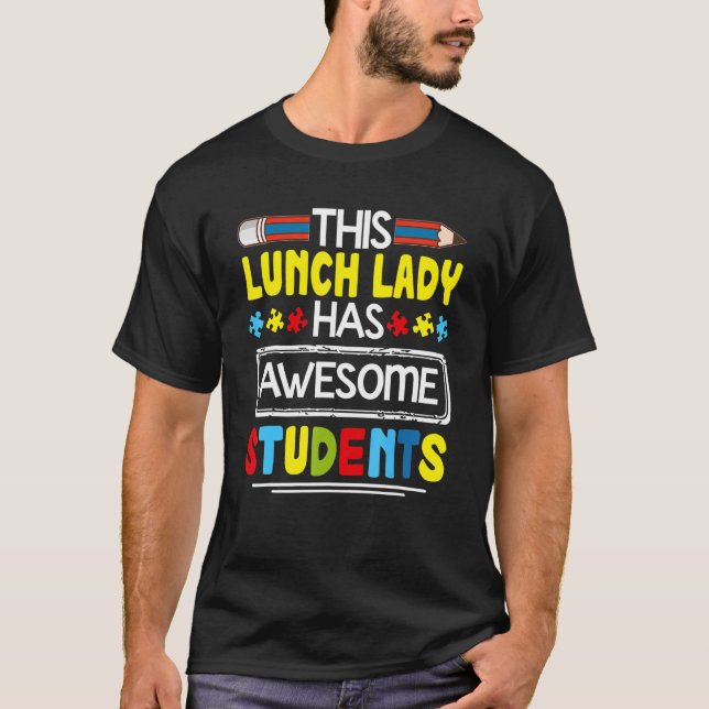 Lunchen Dam har Fantastisk Studenter Pencil Autism T Shirt (Framsida)