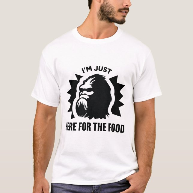 Lung Bigfoot "I'm Just here for Food" T-Shirt (Framsida)
