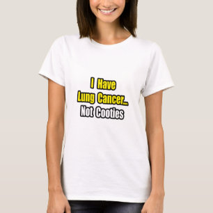 Lung Cancer... Inte sällskap T Shirt