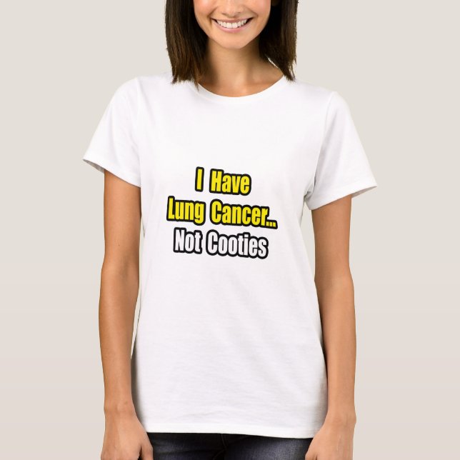 Lung Cancer..Inte sällskap. T Shirt (Framsida)