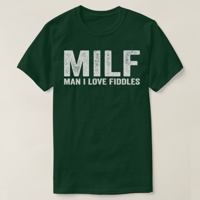 Lung MILF Fiddle Spelman Fiddling MILF Man I Kärle T Shirt (Design framsida)
