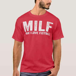 Lung MILF Fistball Player MILF Man I Kärlek Fistba T Shirt