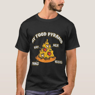 Lung My Food Pyramid Pizza Pizzeria Fast Food T Shirt