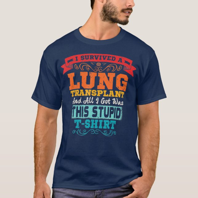 Lung Transplant T  Organ Recipient Survivor Shirt (Framsida)