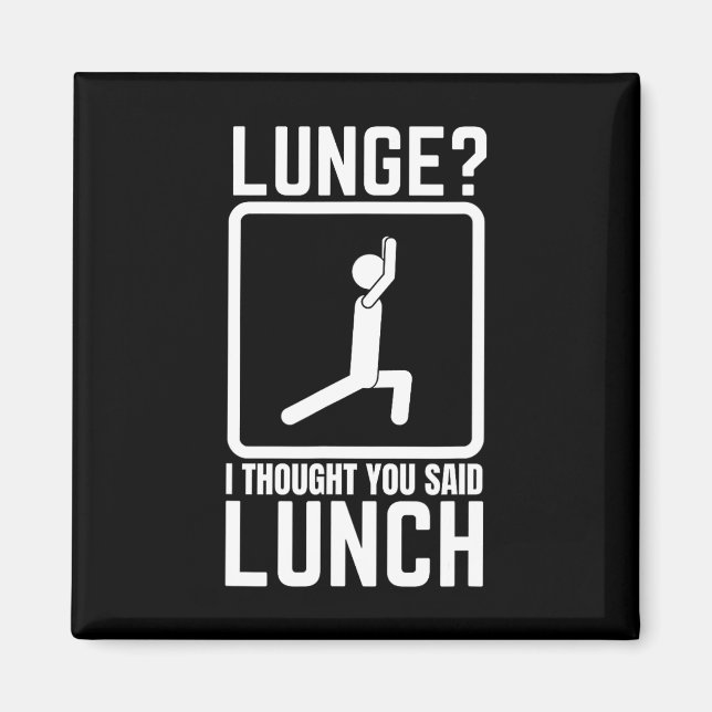 Lunge jag trodde att du sa Lunch Funny Gym Workout Magnet (Framsidan)