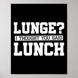 Lunge jag trodde att du sa Lunch-lustigt Gym Worko Poster
