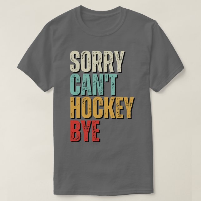 Lungny hockey Förlåt Cant hockey Adjhockey T Shirt (Design framsida)