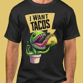 Lungny Venus Fly Trap Wants a Taco T Shirt