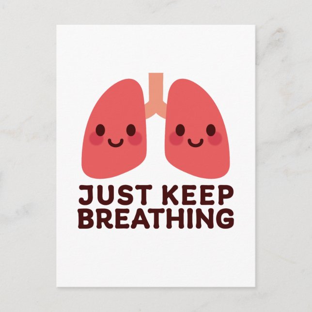 Lungor - "Just Behålla Breathing" Cute Anatomy Helg Vykort (Framsida)