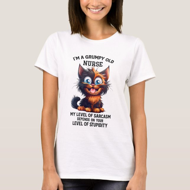 Lungsarcasm grumpy Nurse ord art T Shirt (Framsida)