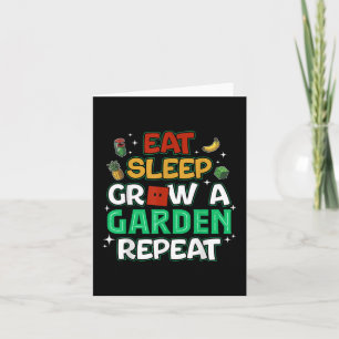 Lungt spel Eat Sov Grow A Garden Repeat Gamer De Kort