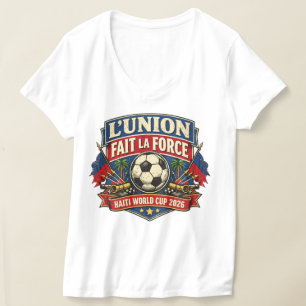 L'Union Fait La Force Haitisk fotboll Haitisk mott T Shirt