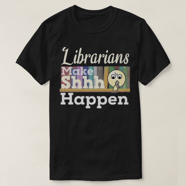 Lunniga librarianer gör Shhh Happen Premium T Shirt (Design framsida)