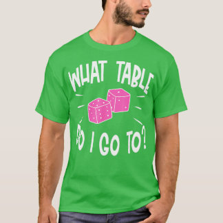 Lunny Bunco Player What Bord Dice Game Nght T Shirt