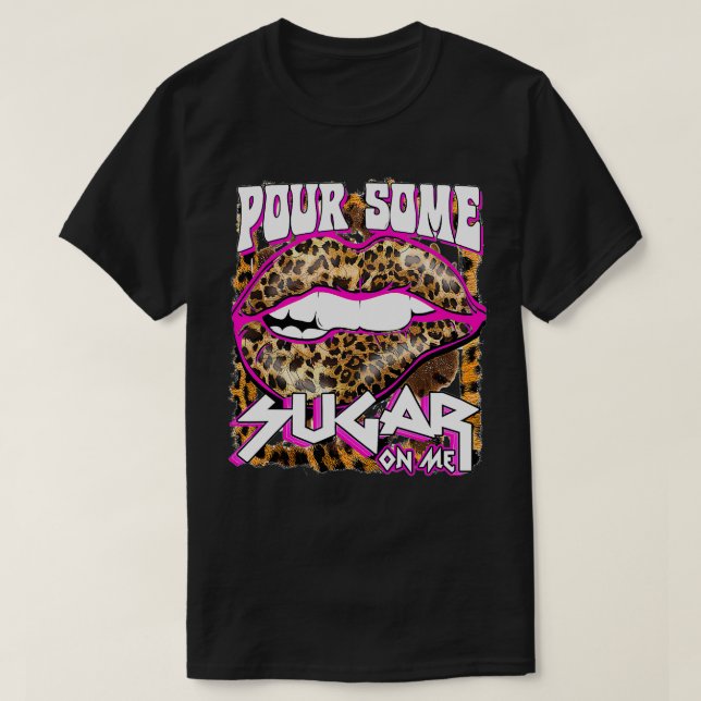 Lunny Leopard Shock rosa Pour some Sugar on Me Gif T Shirt (Design framsida)