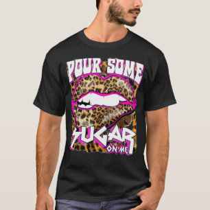 Lunny Leopard Shock rosa Pour some Sugar on Me Gif T Shirt