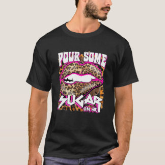 Lunny Leopard Shock rosa Pour some Sugar on Me Gif T Shirt