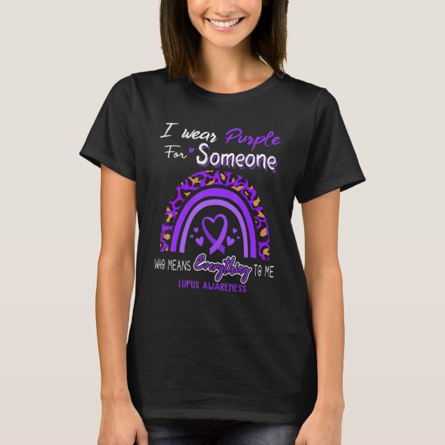 Lupus Awareness I Wear Purple For Someone T Shirt (Framsida)