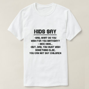 Lurar något att säga: Pappan vad önskar du för T Shirt