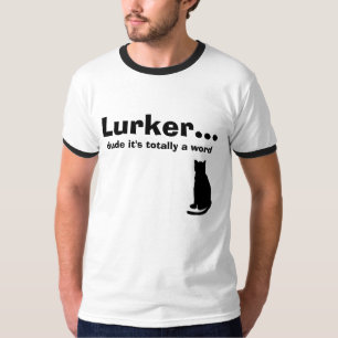 Lurker…, , duden är det totalt ett ord, katt t shirt