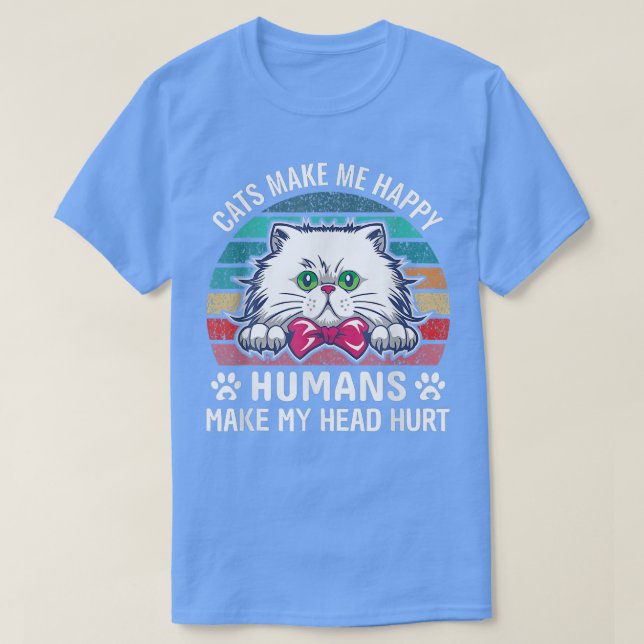 Lusande katter gör mig Lycklig Humans mitt huvud O T Shirt (Design framsida)