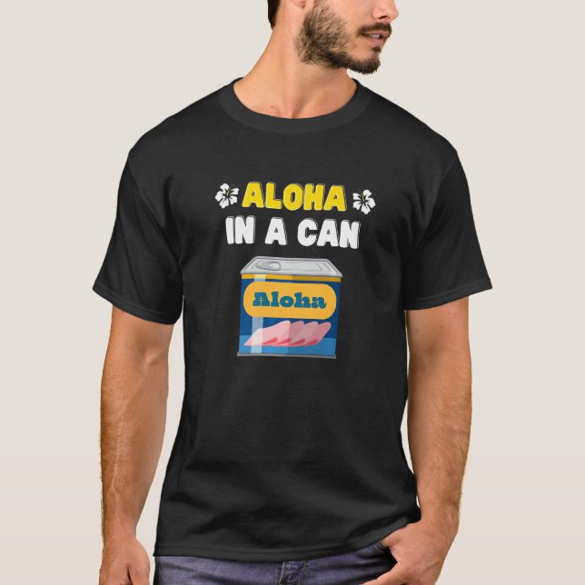 Lusare Aloha i en burk Kött hawaiian T Shirt (Framsida)