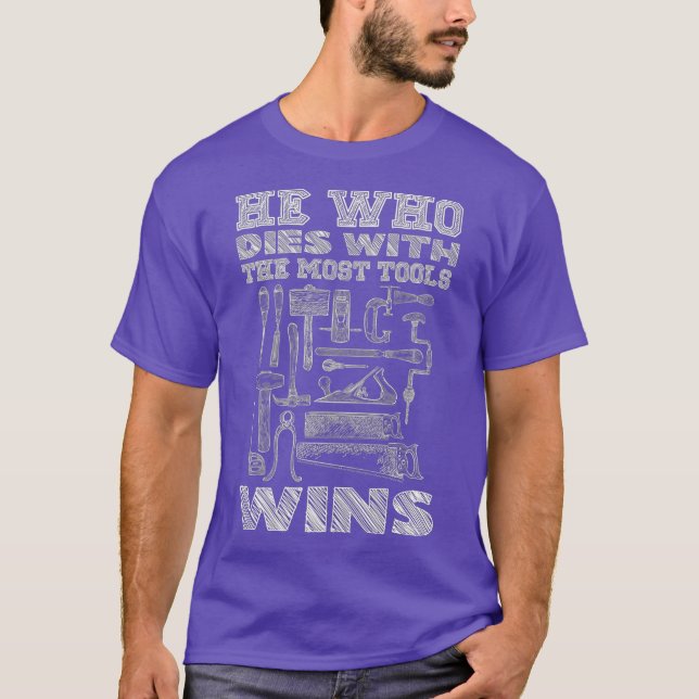 Lusare snickare verktyg som dör med de mest t shirt (Framsida)