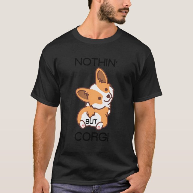 Lusny Corgi Butt Ingenting utom Corgi T Shirt (Framsida)