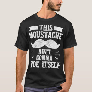Lusny den här Mustache Aint Gonna Ride Itself Bear T Shirt