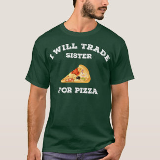 Lusny jag kommer att byta syster till Pizza Foodie T Shirt