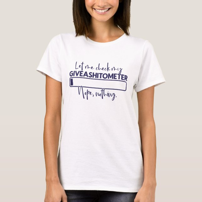 Lusny Låt mig kolla min Giveashitometer T-Shirt (Framsida)