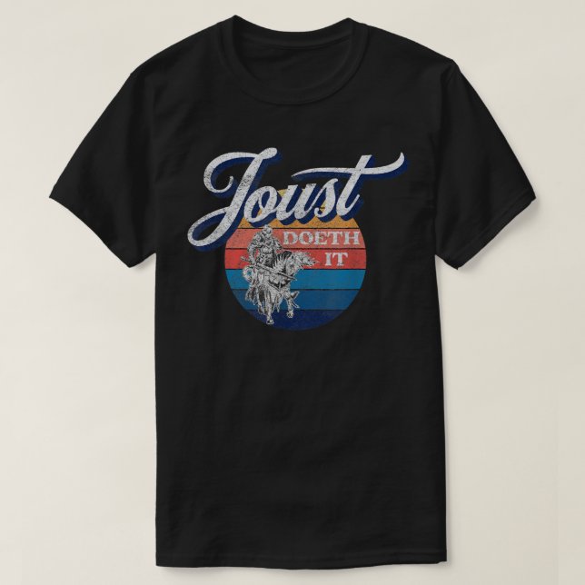 Lusny Medieval Knight Jousting JOUST DOETH IT  T Shirt (Design framsida)