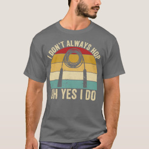 Lusny Skipping Rope Jumping Rope Jump Rope I Dont T Shirt