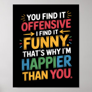 Lusnyanserad offensiv Humor Sarkastic Lycklig-känn Poster