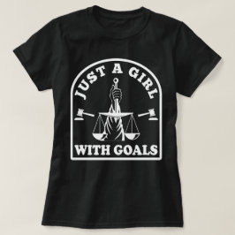 Lusnyare advokat Student, bara en flicka med Goals T Shirt