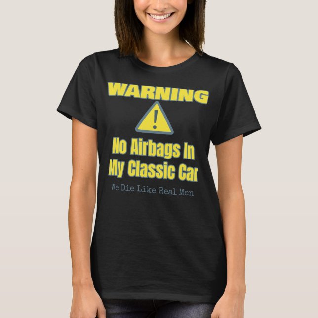 Lusnyare bil Guy Gift - Varning inga krockkuddar i T Shirt (Framsida)