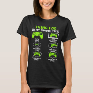 Lusnyare Gamer Sak I gör jag i mitt spel för svärd T Shirt