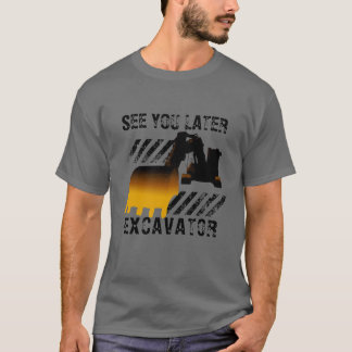Lusnyare grävare ser dig senare t shirt