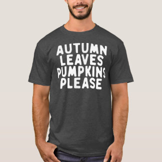 Lusnyare Höst löv Pumpkins, sätt citat F T Shirt