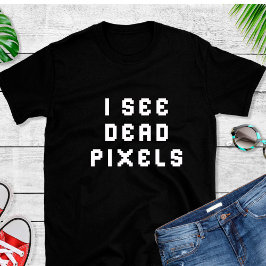 Lusnyare kodprogrammerare Jag ser Dold Pixels T-Sh T Shirt