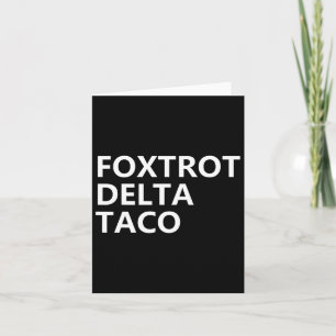 Lusnyare Låt oss Go Taco Shirt Foxtrot Delta Taco Kort