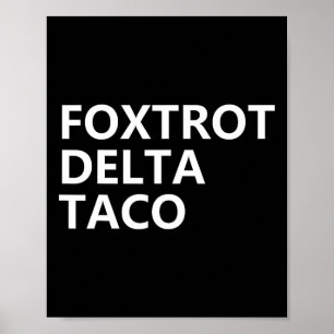 Lusnyare Låt oss Go Taco Shirt Foxtrot Delta Taco Poster
