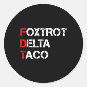 Lusnyare Låt oss Go Taco Shirt Foxtrot Delta Taco Runt Klistermärke