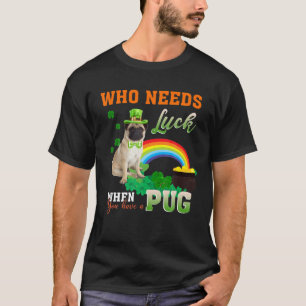Lusnyare som behöver Tur när du har en Pug St. Pat T Shirt