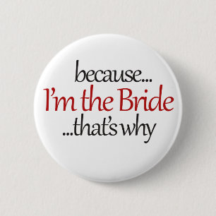 Lusnybride att BE är sassy bridezilla humor Knapp